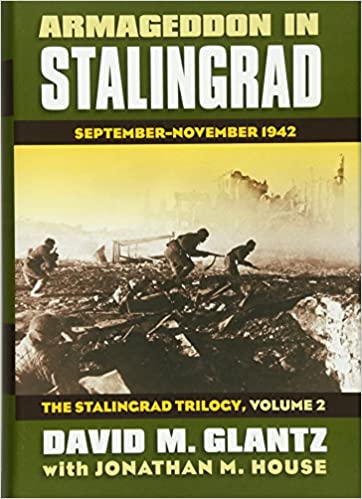 Armageddon in Stalingrad- September-November 1942 (The Stalingrad Trilogy, Volume 2) (Modern War Studies)