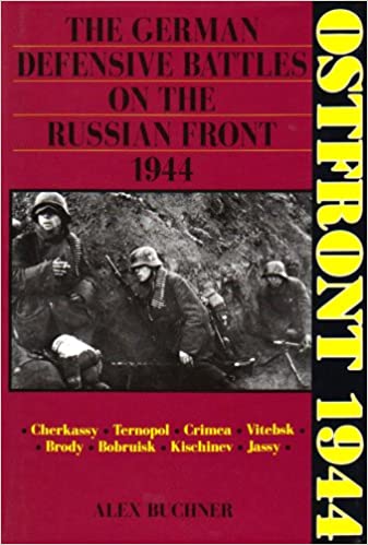 Ostfront 1944- The German Defensive Battles on the Russian Front 1944