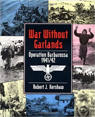 War Without Garlands- Barbarossa 1941 42