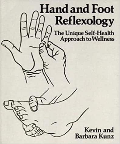 Hand and Foot Reflexology: The Unique Self-health Approach to Wellness