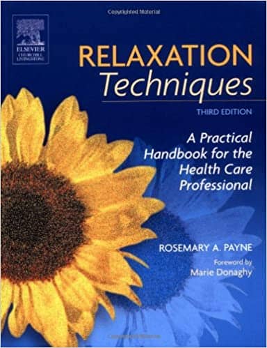 Relaxation Techniques: A Practical Handbook for the Health Care Professional
