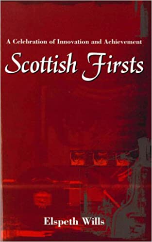 Scottish Firsts: A Celebration of Innovation and Achievement