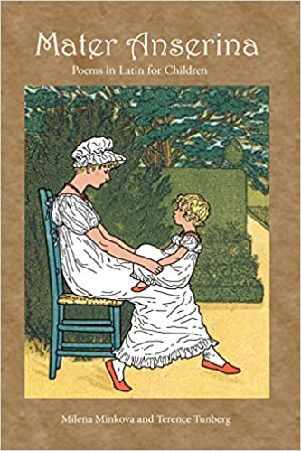 Mater Anserina: Poems in Latin for Children (Latin Edition)
