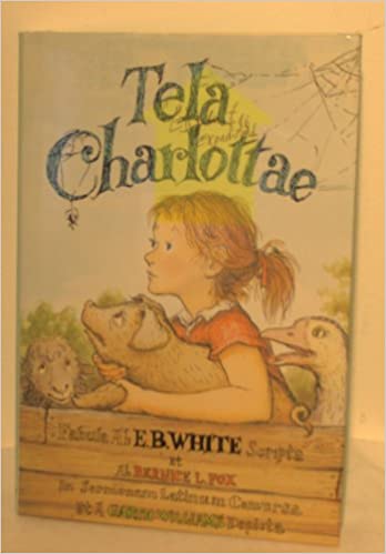 Tela Charlottae / Charlotte's Web (Latin Edition): E. B. White